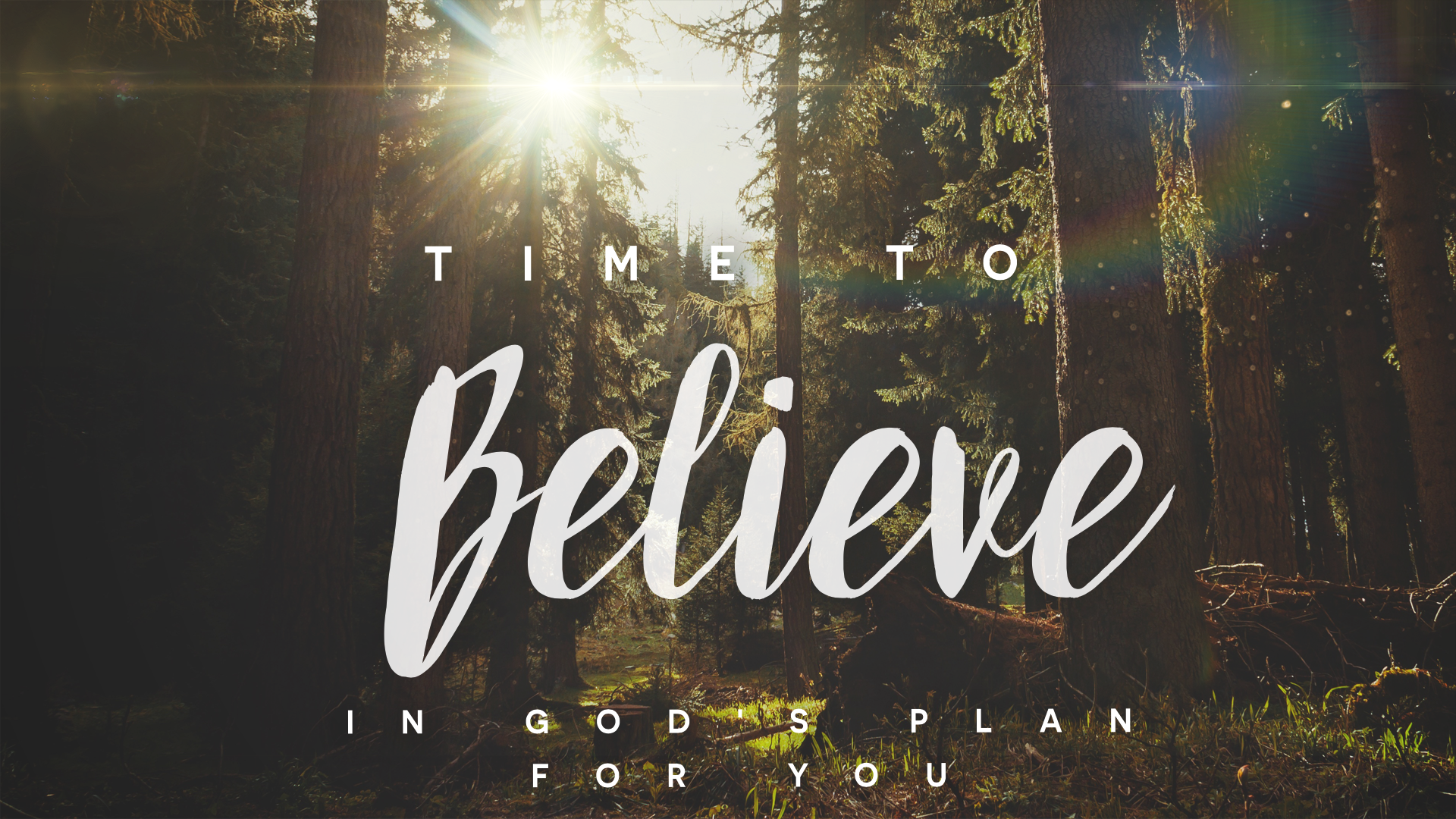Time to Believe- In God’s Plan for You