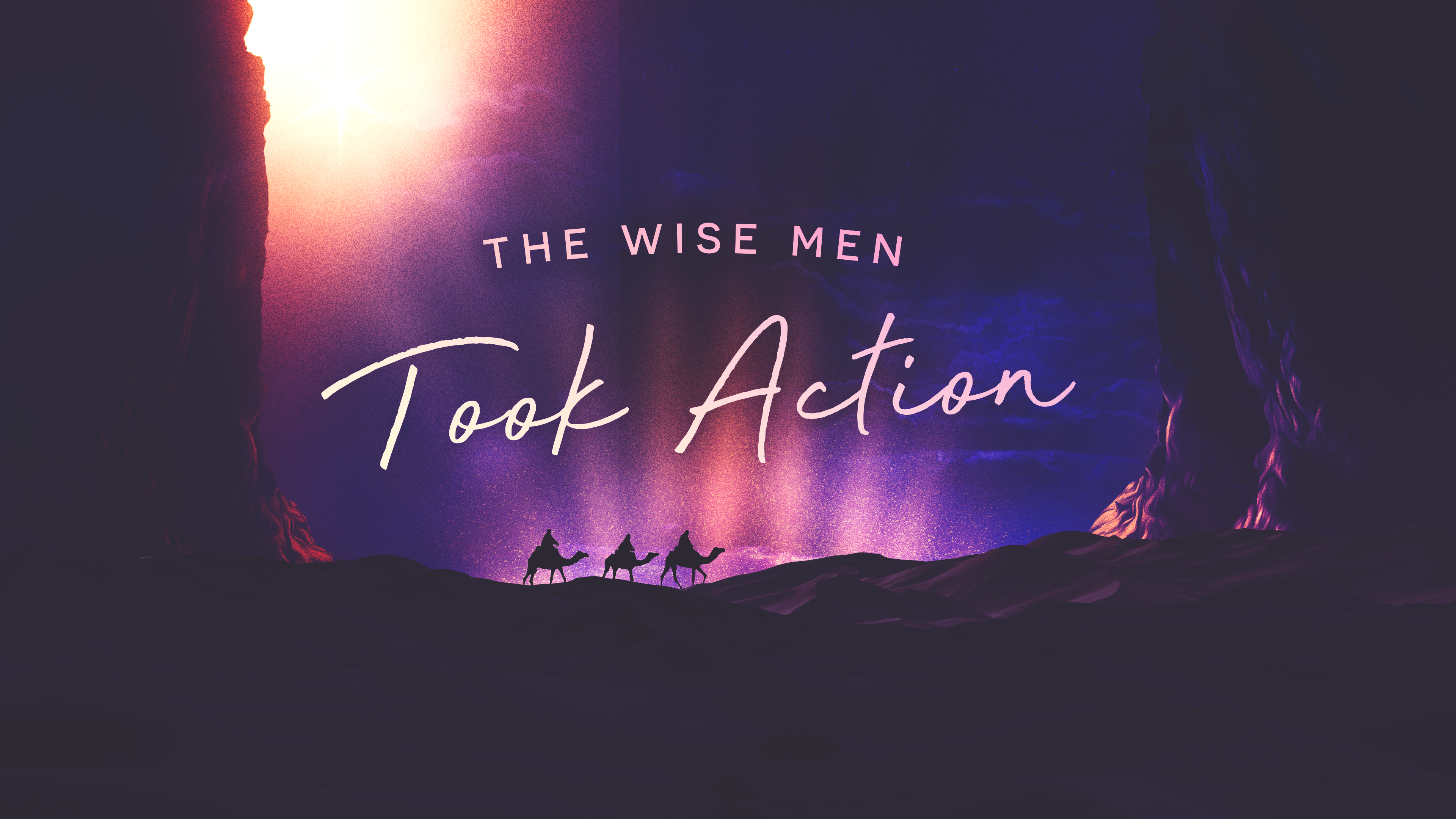 The Wise Men Took Action